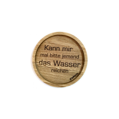 Holz-Untersetzer mit Aufschrift "Wasser reichen", Eichenholz, rund, D 11,2 cm